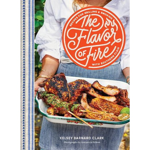 The Flavor of Fire: Recipes for Grilling Smoking with Southern Flair