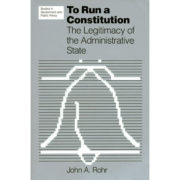 Studies in Government and Public Policy To Run a Constitution, (Paperback)