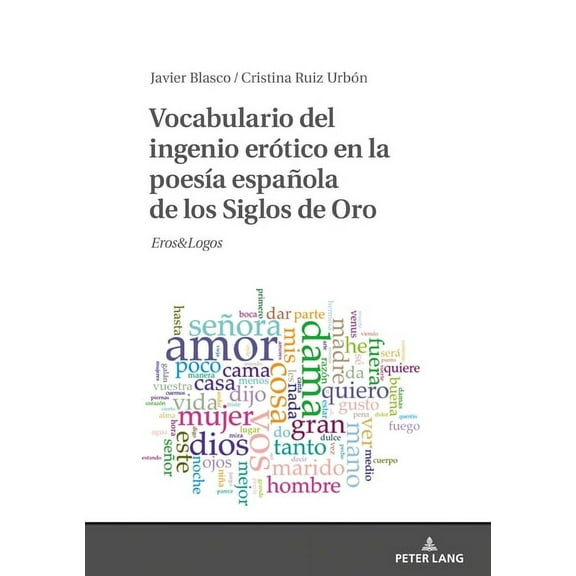 Vocabulario del ingenio erótico en la poesía española de los Siglos de Oro: Eros&logos (Hardcover)