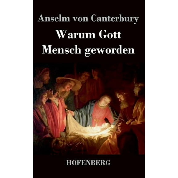 Warum Gott Mensch geworden (Hardcover)