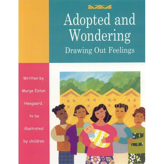 Adopted and Wondering: Drawing Out Feelings, (Paperback)