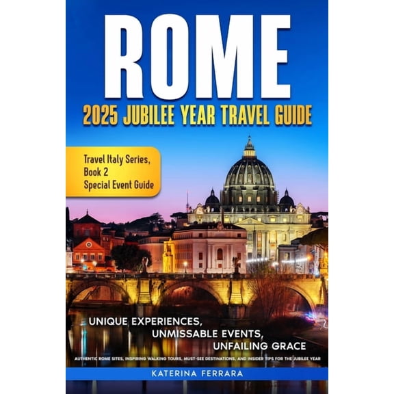 Rome 2025 Jubilee Year Travel Guide, (Paperback)