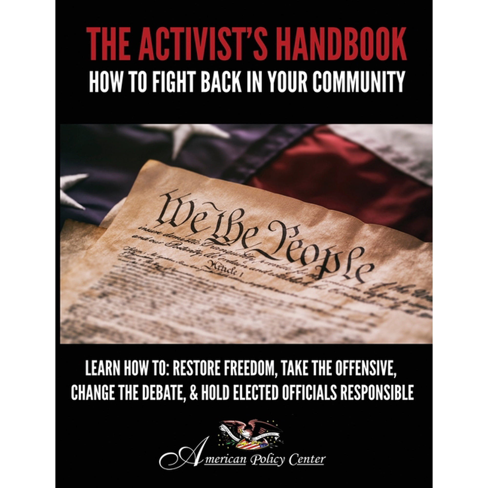 The Activist s Handbook: How to Fight Back In Your Community (Paperback)