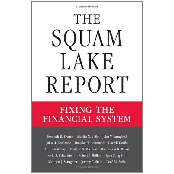 Pre-Owned The Squam Lake Report: Fixing the Financial System (Hardcover) 0691148848 9780691148847