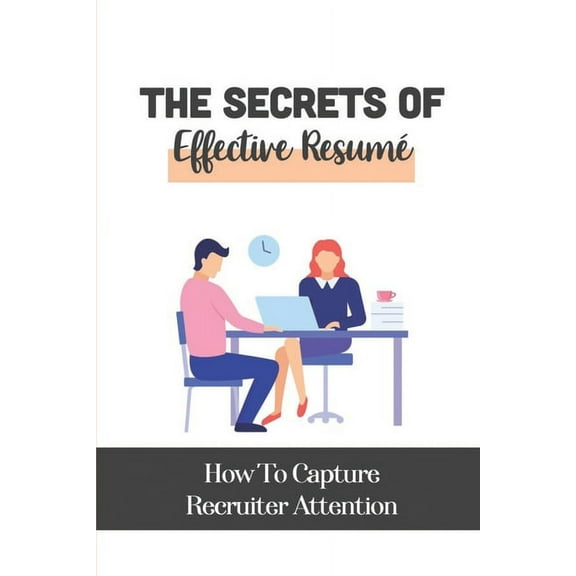 The Secrets Of Effective Resumé (Paperback)