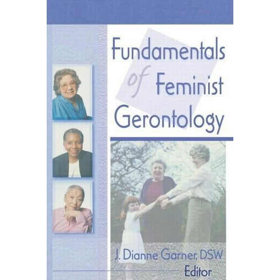 Fundamentals of Feminist Gerontology, (Paperback)