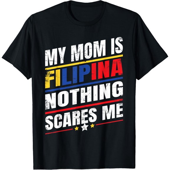 Playful Comfort Tee - My Mom Is FILIPINA Nothing Scares Me Filipino Philippines T-Shirt
