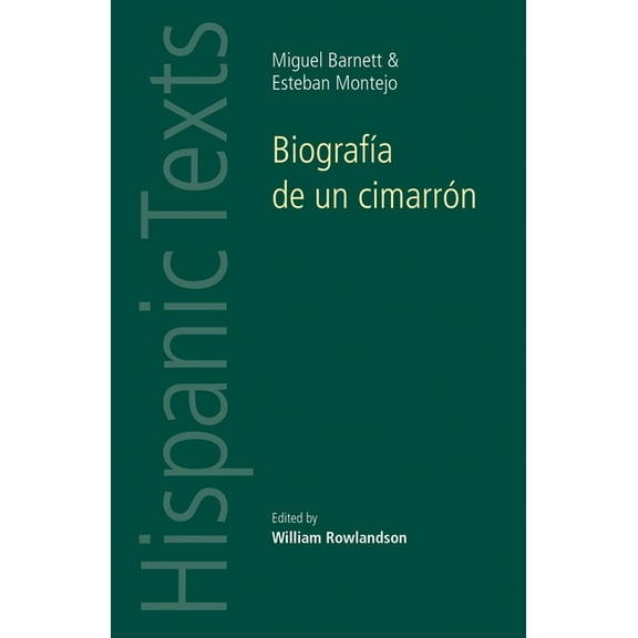 Hispanic Texts BiografÃa de Un Cimarrón: By Miguel Barnet and Esteban Montejo, (Paperback)