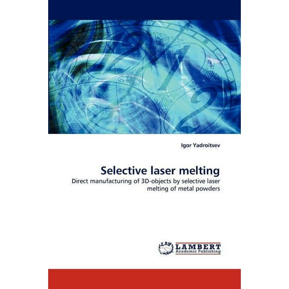 Selective laser melting (Paperback)