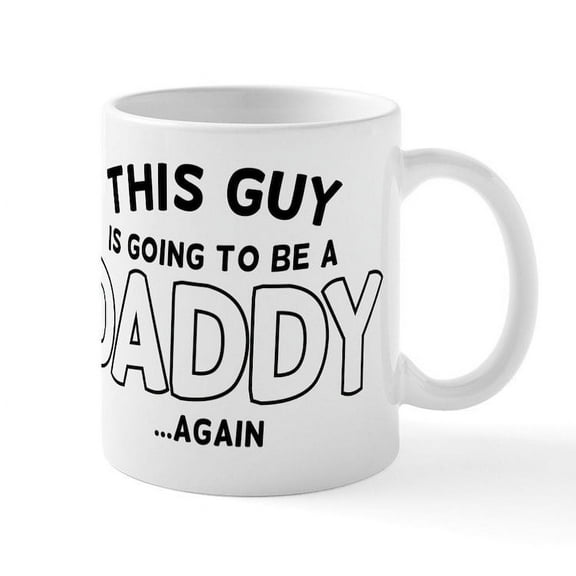 CafePress - This Guy Is Going To Be A Daddy - 11 oz Ceramic Mug - Novelty Coffee Tea Cup