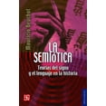 thumbnail image 1 of LA SEMIOTICA: TEORIAS DEL SIGNO Y EL LENGUAJE EN LA HISTORIA FONDO DE CULTURA ECONOMICA MAURICIO BEUCHOT (MAURICIO HARDIE BEUCHOT PUENTE), 1 of 3