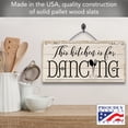 thumbnail image 4 of CounterArt "Kitchen is For Dancing" Decorative Slatted Pallet Wood Sign 12" by 6", 4 of 7