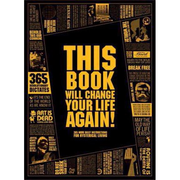 Pre-Owned This Book Will Change Your Life, Again: 365 More Daily Instructions for Hysterical Living (Paperback) 0452286794 9780452286795