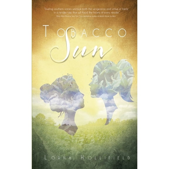 Tobacco Sun (Paperback) by Lorna Hollifield