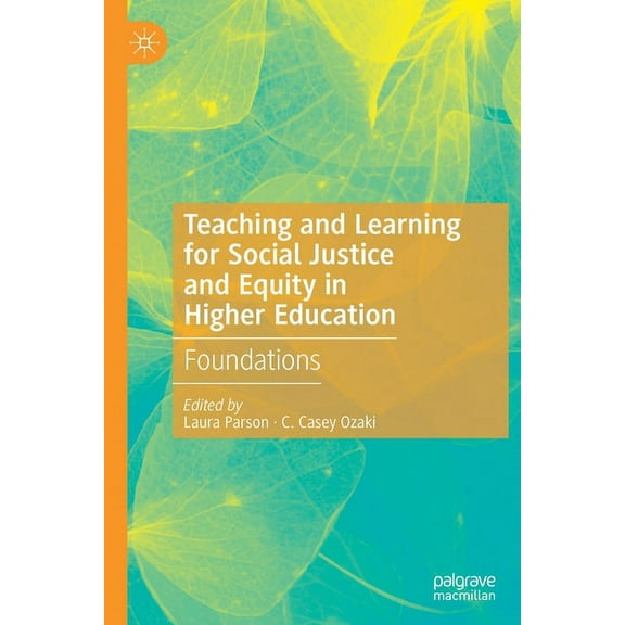 Teaching and Learning for Social Justice and Equity in Higher Education: Foundations (Paperback)