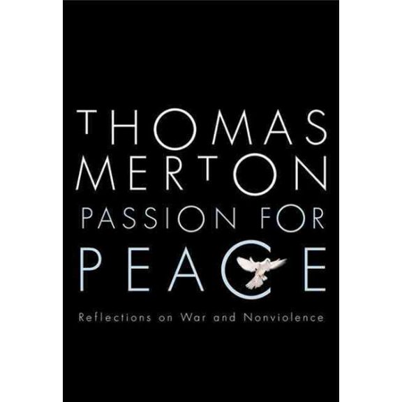 Pre-Owned Passion for Peace: Reflections on War and Nonviolence (Paperback) 0824524152 9780824524159