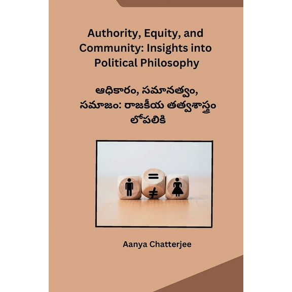 Authority, Equity, and Community: Insights into Political Philosophy, (Paperback)