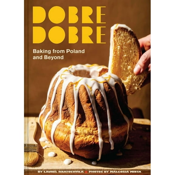 Dobre Dobre: Baking from Poland and Beyond, (Hardcover)