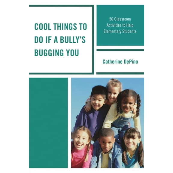 Cool Things to Do If a Bully's Bugging You: 50 Classroom Activities to Help Elementary Students, (Paperback)