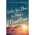 thumbnail image 1 of When You Need to Move a Mountain: Keys to Praying with Power, 1 of 2