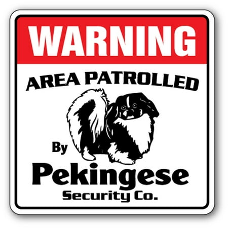 PEKINGESE Security Sign Area Patrolled pet dog gag funny guard groomer