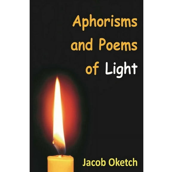 Aphorisms & Poems of Light (Paperback)