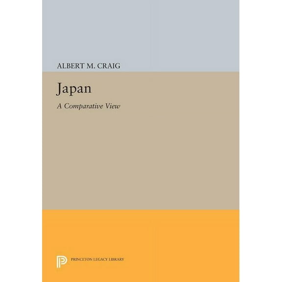 Princeton Legacy Library Japan: A Comparative View, Book 1281, (Paperback)