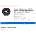 thumbnail image 2 of Smooth Pulley Accessory Belt Idler Pulley - Compatible with 1994 Ford E-350 Econoline 7.3L V8 Diesel, 2 of 2