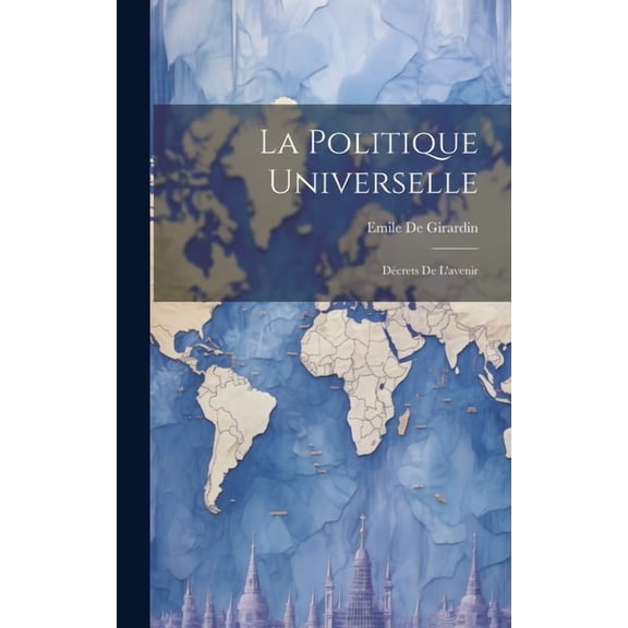 La Politique Universelle (Hardcover)