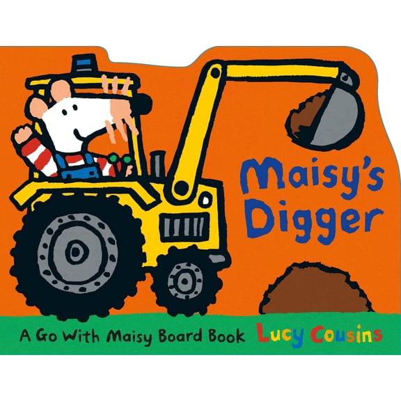 Pre-Owned Maisy's Digger: A Go with Maisy Board Book (a Construction Vehicle-Shaped Board Book about Maisy the Mouse's Job Site Adventure for Toddlers) (Board book) 0763680109 9780763680107
