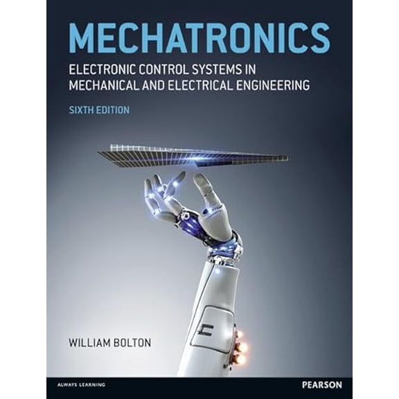 Pre-Owned Mechatronics: Electronic Control Systems in Mechanical and Electrical Engineering, 9781292076683, 1292076682, Paperback, 6 edition