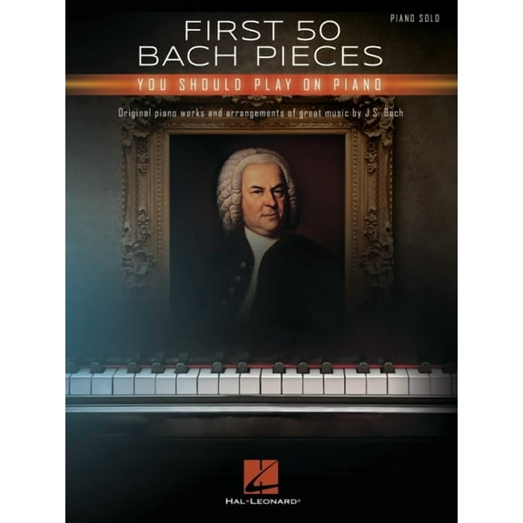 First 50 Bach Pieces You Should Play on the Piano, (Paperback)