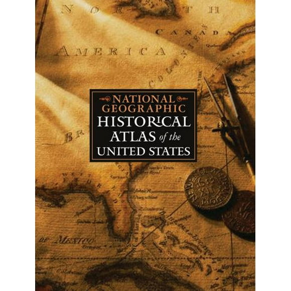 Pre-Owned National Geographic Historical Atlas of the United States (Hardcover) 0792261313 9780792261315