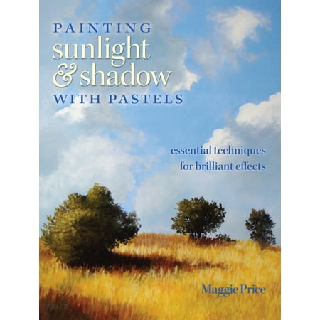 Painting Sunlight Amp Shadow With Pastels Essential