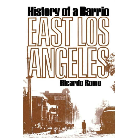 East Los Angeles: History of a Barrio, (Paperback)