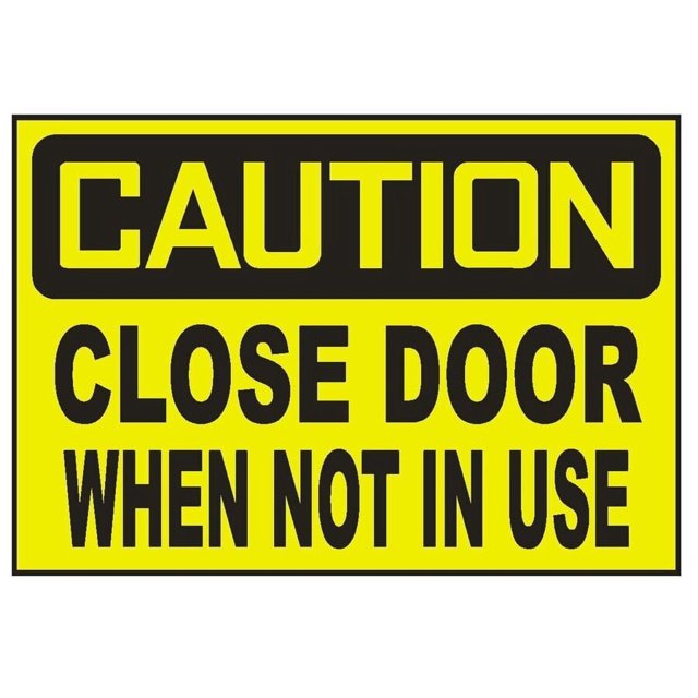 Precaución: cierre la puerta cuando no esté en uso Letrero de aluminio metálico Adhesivo de seguridad Tamaño del letrero: 8 x 12 pulgadas