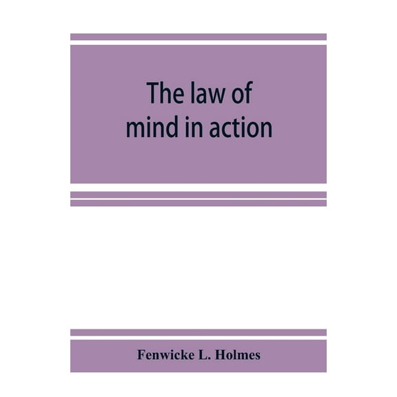 The law of mind in action; daily lessons and treatments in mental and spiritual science, (Paperback)