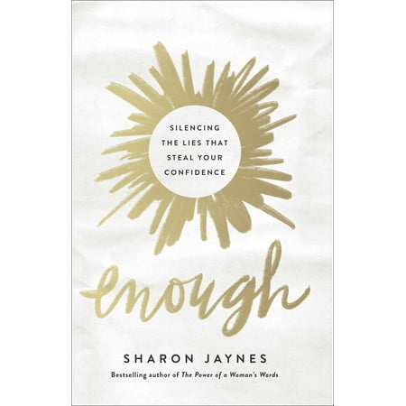 Enough : Silencing the Lies That Steal Your (Best Way To Steam Your Face)