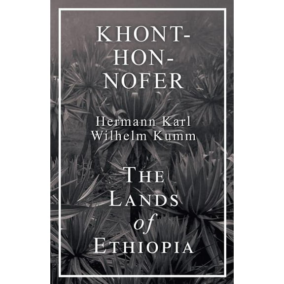 Khont-Hon-Nofer - The Lands of Ethiopia, (Paperback)