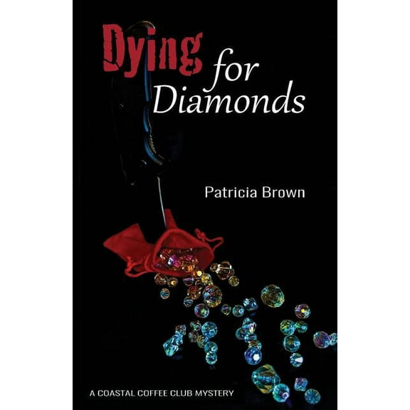 Coastal Coffee Club Mysteries Dying for Diamonds, Book 2, (Paperback)