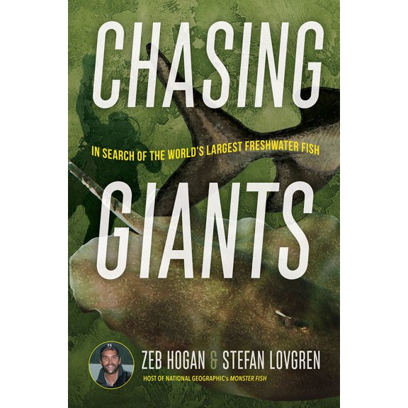 Pre-Owned Chasing Giants: In Search of the World's Largest Freshwater Fish (Hardcover) 1647790573 9781647790578
