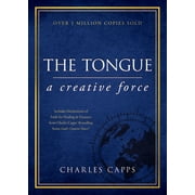 The Tongue: A Creative Force Gift Edition Hardcover 1680317997 9781680317992 Charles Capps