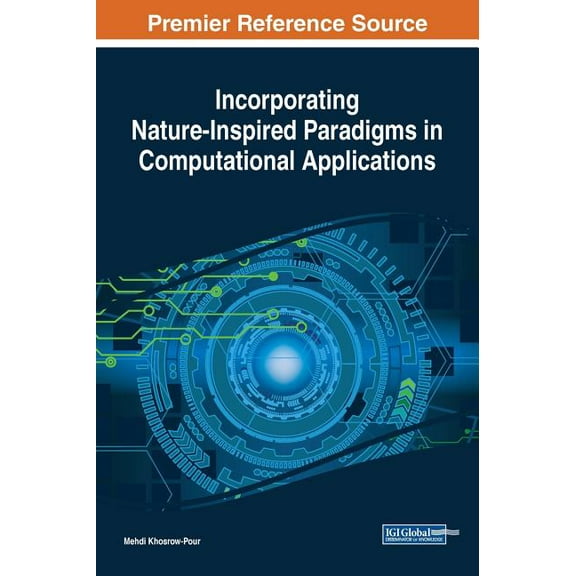 Incorporating Nature-Inspired Paradigms in Computational Applications (Hardcover)