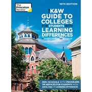 College Admissions Guides: The K&W Guide to Colleges for Students with Learning Differences, 16th Edition : 350+ Schools with Programs or Services for Students with ADHD, ASD, or Learning Differences (Paperback)