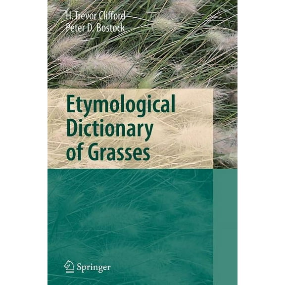 Etymological Dictionary of Grasses, (Paperback)