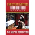 thumbnail image 1 of Pre-Owned Christian Writing Decoded: The Way of Perfection (Paperback) 162278300X 9781622783007, 1 of 1