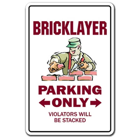 Bricklayer novelty sticker | Indoor/Outdoor | Funny Home Décor for Garages, Living Rooms, Bedroom, Offices | SignMission Parking Stone Mason Brick Masonry Funny Construction Wall Plaque (Best Way To Paint Brick)