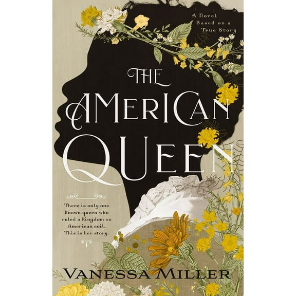 The American Queen: An Award-Winning Historical Fiction Novel about the Real-Life Black Woman Who Ruled a Kingdom on Ame, (Hardcover)