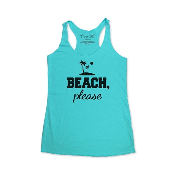 Beach, Please - wallsparks Crown Hill Brand - funny workout Bridal shower party tank top - Soft Tri-Blend Racerback Tank for Women