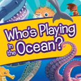 thumbnail image 1 of Pre-Owned Who's Playing in the Ocean: Interactive Lift-the-Flap Paperback, 1 of 1